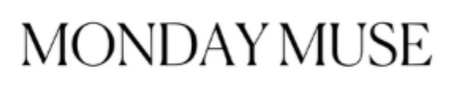 MONDAY MUSE